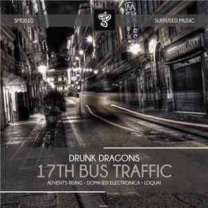 Drunk Dragons - 17th Bus Traffic flac download