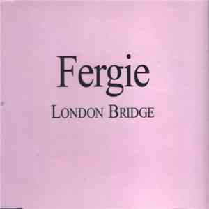 Fergie  - London Bridge flac download