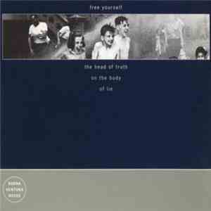 Free Yourself - The Head Of Truth On The Body Of Lie flac download