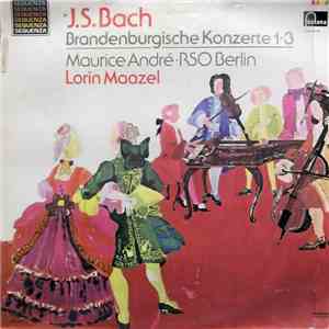 J.S. Bach, Maurice André • RSO, Lorin Maazel - Brandenburgische Konzerte 1-3 flac download