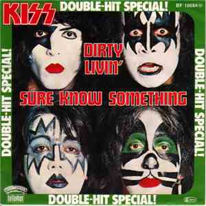 Kiss - Sure Know Something / Dirty Livin' flac download