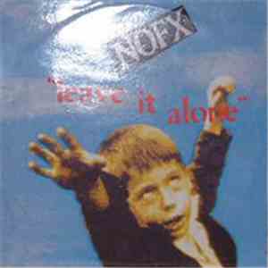 NOFX - Leave It Alone flac download