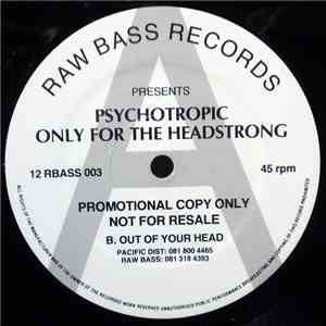 Psychotropic - Only For The Headstrong flac download