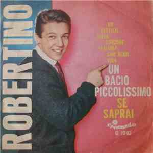 Robertino - Un Bacio Piccolissimo / Se Saprai flac download