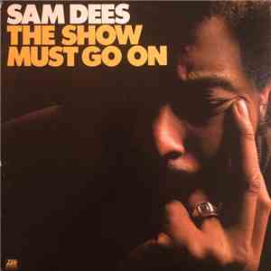 Sam Dees - The Show Must Go On flac download