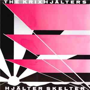 The Krixhjälters - Hjälter Skelter flac download