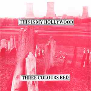 Three Colours Red - This Is My Hollywood flac download