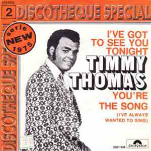 Timmy Thomas - I've Got To See You Tonight / You're The Song (I Always Wanted To Sing) flac download