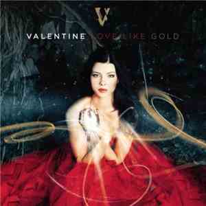 Valentine  - Love Like Gold flac download
