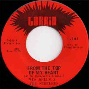 Wes Wells & The Steelers  - From The Top Of My Heart flac download