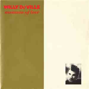 Willy DeVille - Assassin Of Love flac download