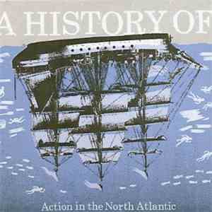 A History Of - Action In The North Atlantic flac download