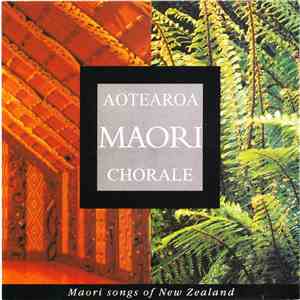 Aotearoa Maori Chorale - Maori Songs Of New Zealand II flac download