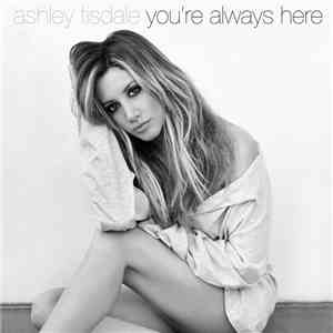 Ashley Tisdale - You're Always Here flac download