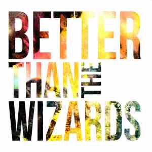 Better Than The Wizards - Better Than The Wizards flac download