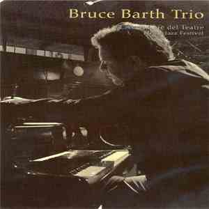 Bruce Barth Trio - Live At Cafè Del Teatre Lleida Jazz Festival flac download