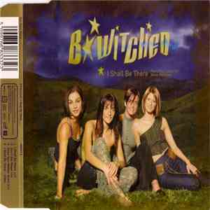 BWitched - I Shall Be There flac download
