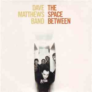 Dave Matthews Band - The Space Between FLAC download