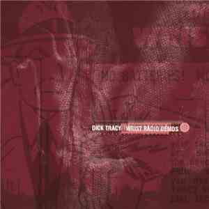 Dick Tracy's Wrist Radio - Demos (Previously Unreleased) flac download