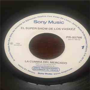 El Super Show De Los Vaskez - La Cumbia Del Mercado flac download
