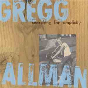 Gregg Allman - Searching For Simplicity flac download