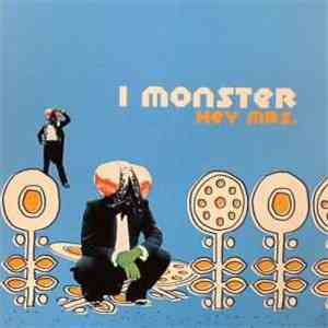 I Monster - Hey Mrs. flac download