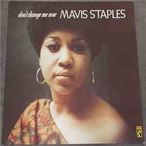 Mavis Staples - Don't Change Me Now flac download