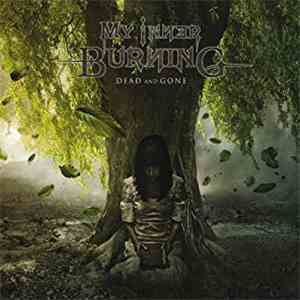 My Inner Burning - Dead And Gone flac download