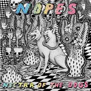Nopes - Nectar Of The Dogs flac download