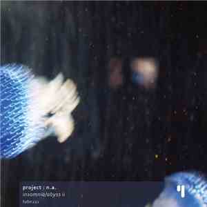 Project : N.A. - Insomnia/Abyss II flac download