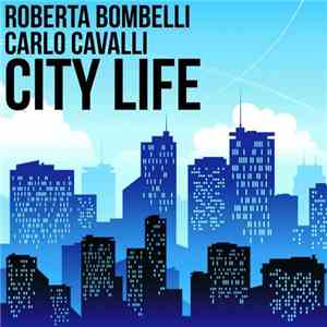 Roberta Bombelli, Carlo Cavalli - City Life flac download