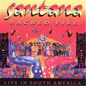 Santana - Sacred Fire: Santana Live In South America flac download