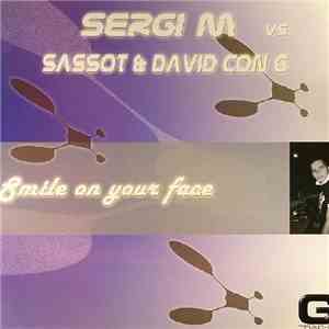 Sergi M vs. Sassot & David Con G - Smile On Your Face flac download