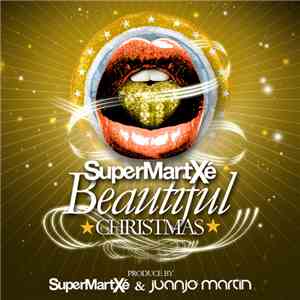 SuperMartXé & Juanjo Martin - SuperMartXé Beautiful Christmas flac download