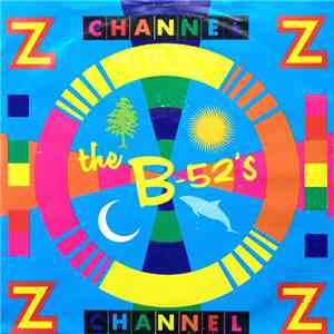 The B-52's - Channel Z flac download