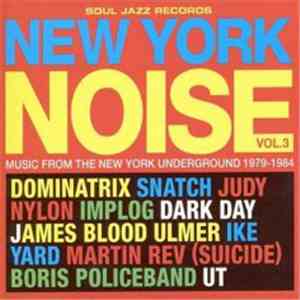 Various - New York Noise Vol. 3 (Music From The New York Underground 1977-1984) flac download