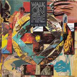 Walk On Fire - Blind Faith flac download
