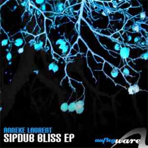 Anneke Laurent - Sipdub Bliss EP flac download