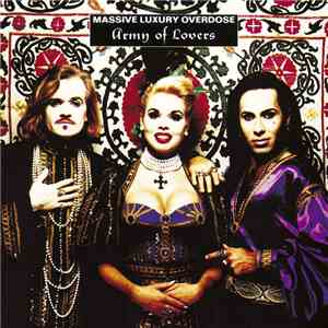 Army Of Lovers - Massive Luxury Overdose flac download