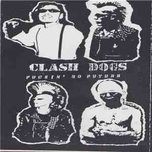 Clash Dogs - Fuckin' No Future flac download