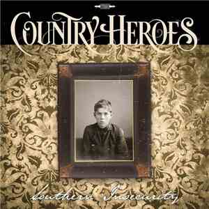 Country Heroes - Southern Insecurity flac download