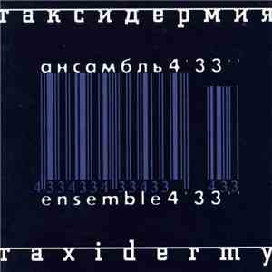 Ensemble 4'33" - Taxidermy flac download