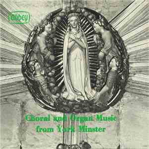 Francis Jackson, The Choristers Of York Minster - Choral And Organ Music From York Minster flac download