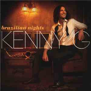 Kenny G  - Brazilian Nights flac download