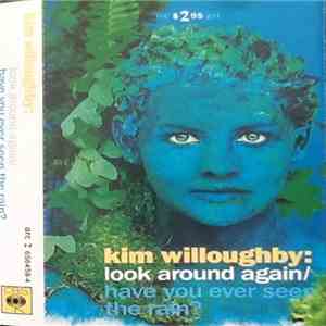 Kim Willoughby - Look Around Again/ Have You Ever Seen The Rain? flac download