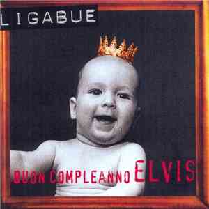 Ligabue - Buon Compleanno Elvis flac download