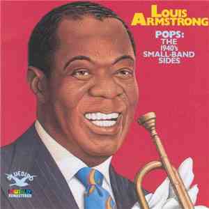 Louis Armstrong - Pops: The 1940's Small-Band Sides flac download