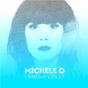 Michèle O - L'Amour Violet flac download