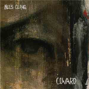 Nels Cline - Coward flac download