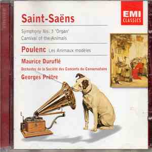 Saint-Saëns / Poulenc, Maurice Duruflé, Orchestre De La Société Des Concerts Du Conservatoire, Georges Prêtre - Symphony No. 3 'Organ', Carnival Of The Animals / Les Animaux Modèles flac download